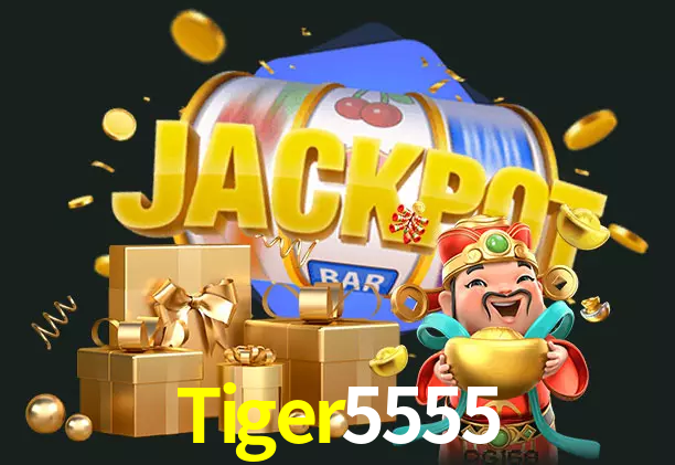 Tiger5555 bet